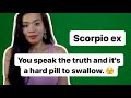Scorpio ex you speak the truth and its a hard pill to swallow 