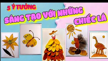 SÁNG TẠO VỚI NHỮNG CHIẾC LÁ | 5 Ý Tưởng Tạo Hình từ Lá Cây | Get creative with leaves | KC art 3