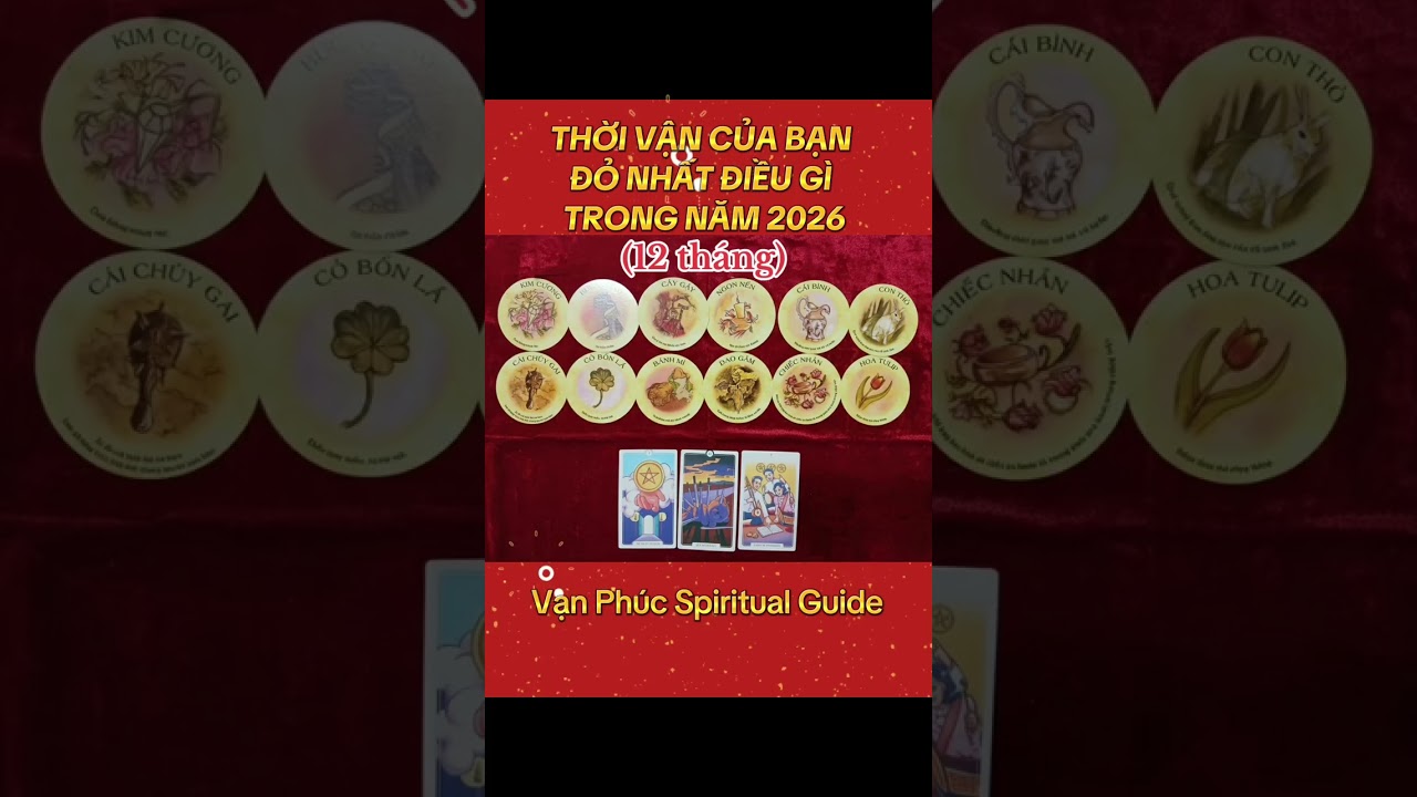 TAROT - THỜI VẬN CỦA BẠN ĐỎ NHẤT ĐIỀU GÌ TRONG 2026 - TỔNG QUAN 12 THÁNG