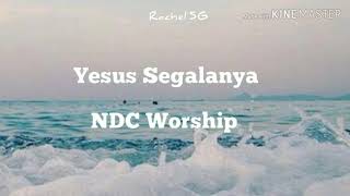 Download Lagu Lirik Yesus Segalanya [NDC WORSHIP] MP3
