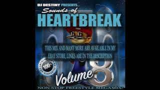 DJ DESTINY - SOUNDS OF HEARTBREAK VOL. 8 FULL MIX!! Links in comments