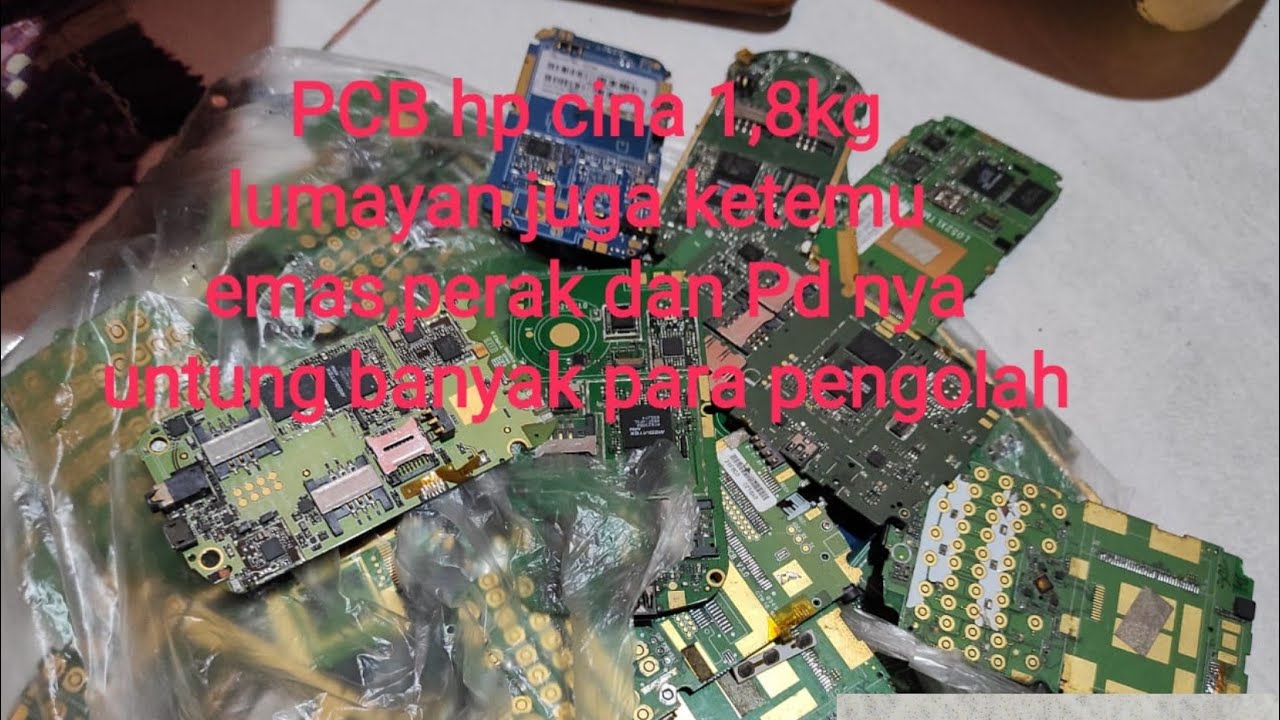Mengolah PCB hp cina 1,8kg Part2