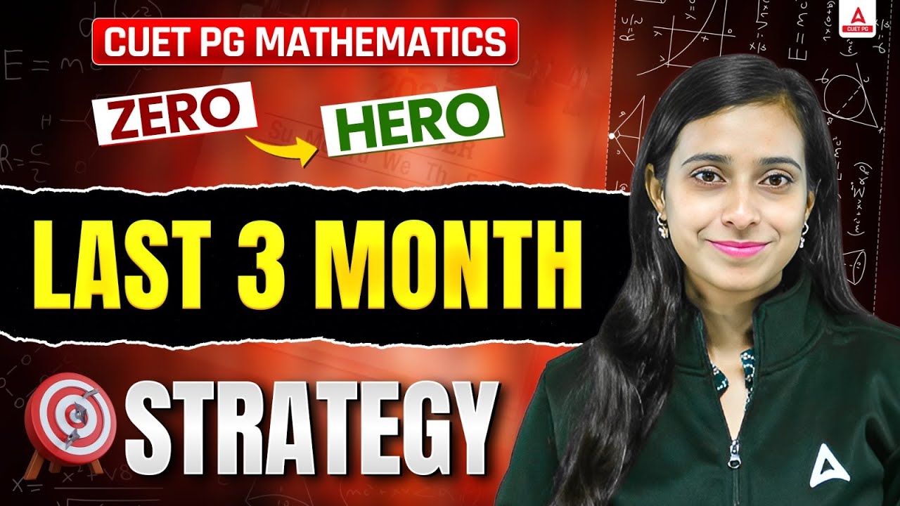 CUET PG Mathematics 2026: ZERO to HERO | Last 3 Months Exam Strategy for 250+
