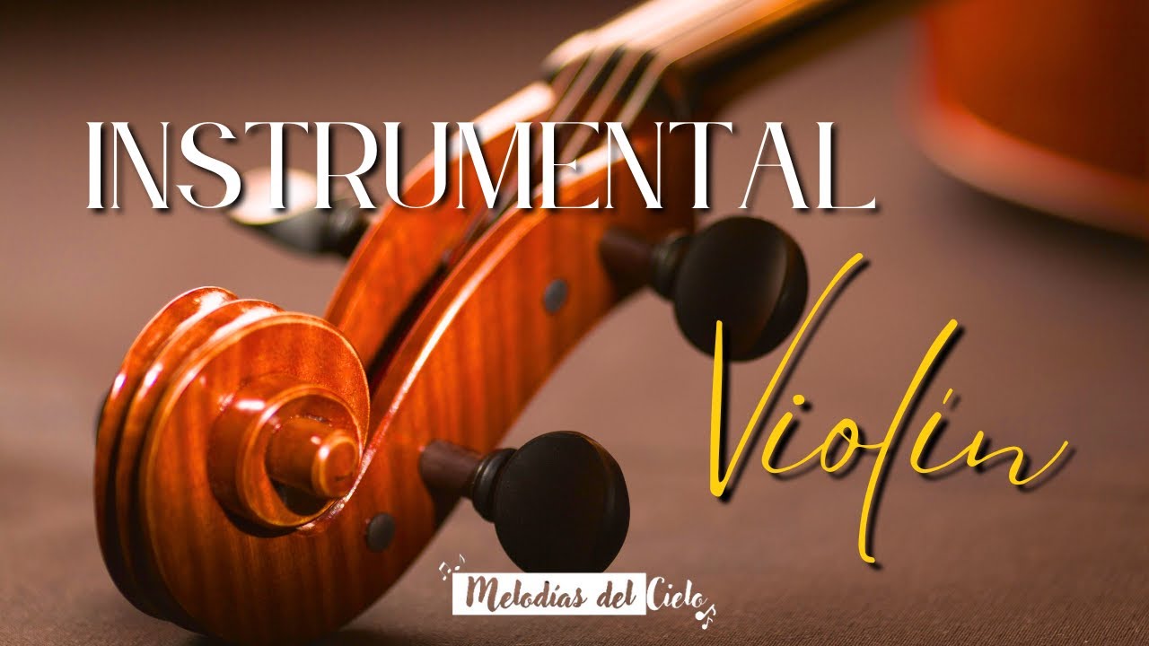 🎻🙏🏻 Violín Instrumental | TOP de las MEJORES ALABANZAS - MIX ADORACIÓN para ORAR y MEDITAR