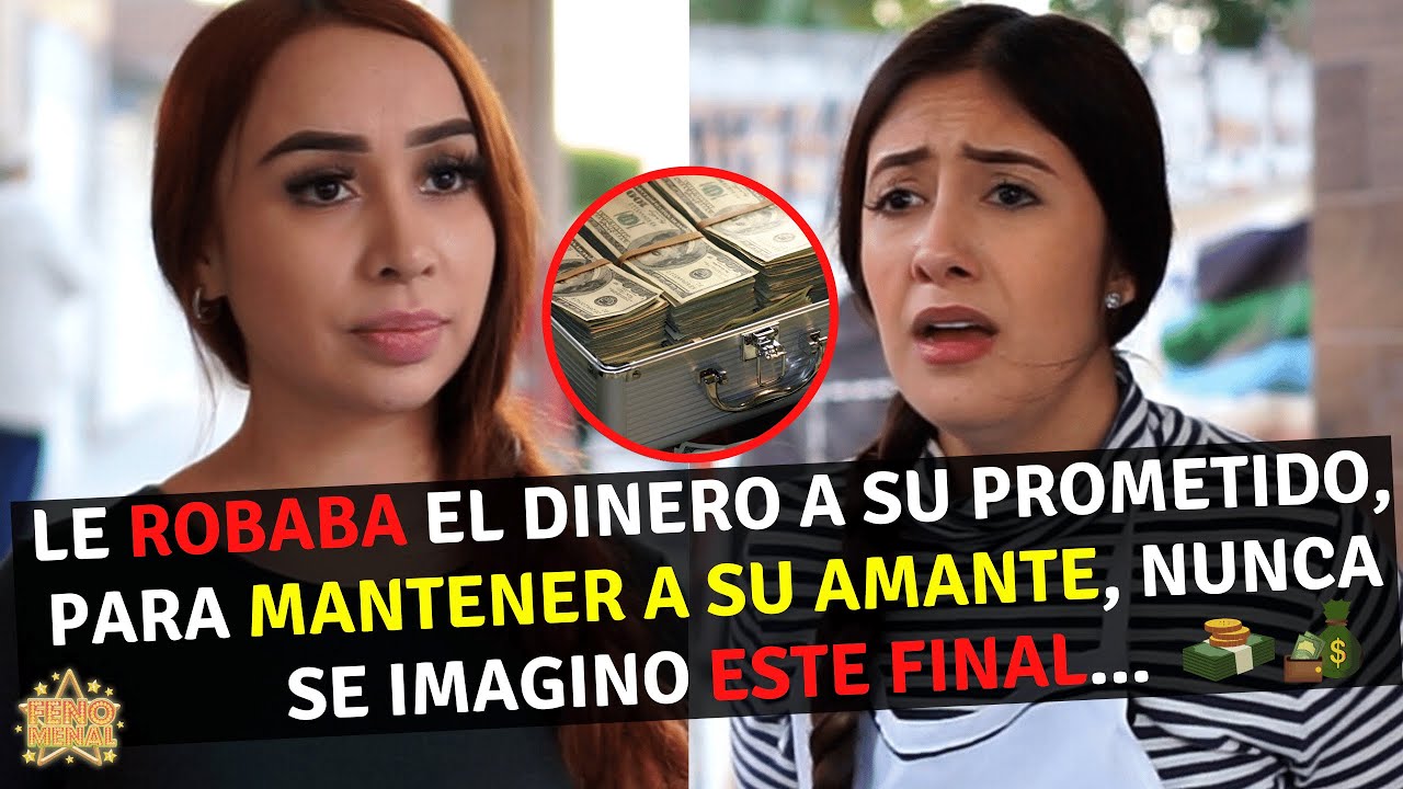 LE ROBABA EL DINERO A SU NOVIO PARA MANTENER A SU AMANTE...