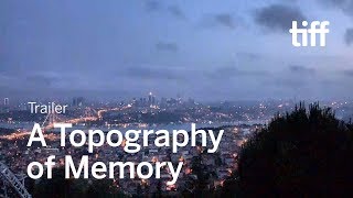 Watch A Topography of Memory Trailer