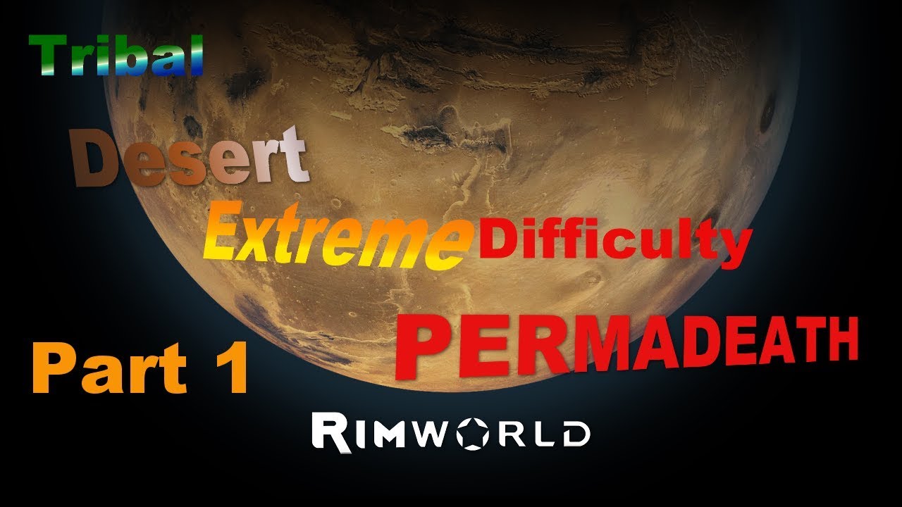 Rimworld Tribal Extreme Desert Permadeath pt 1