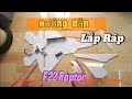 Hướng Dẫn Lắp Ráp Máy Bay F22 Raptor 2 Kênh Sải Lớn. Cực Đơn Giản.
