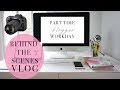 VLOG | BLOGGING BEHIND THE SCENES + WORKING FROM HOME