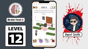 Brain Test 2 Level 12 Agent Smith Walkthrough or Answer