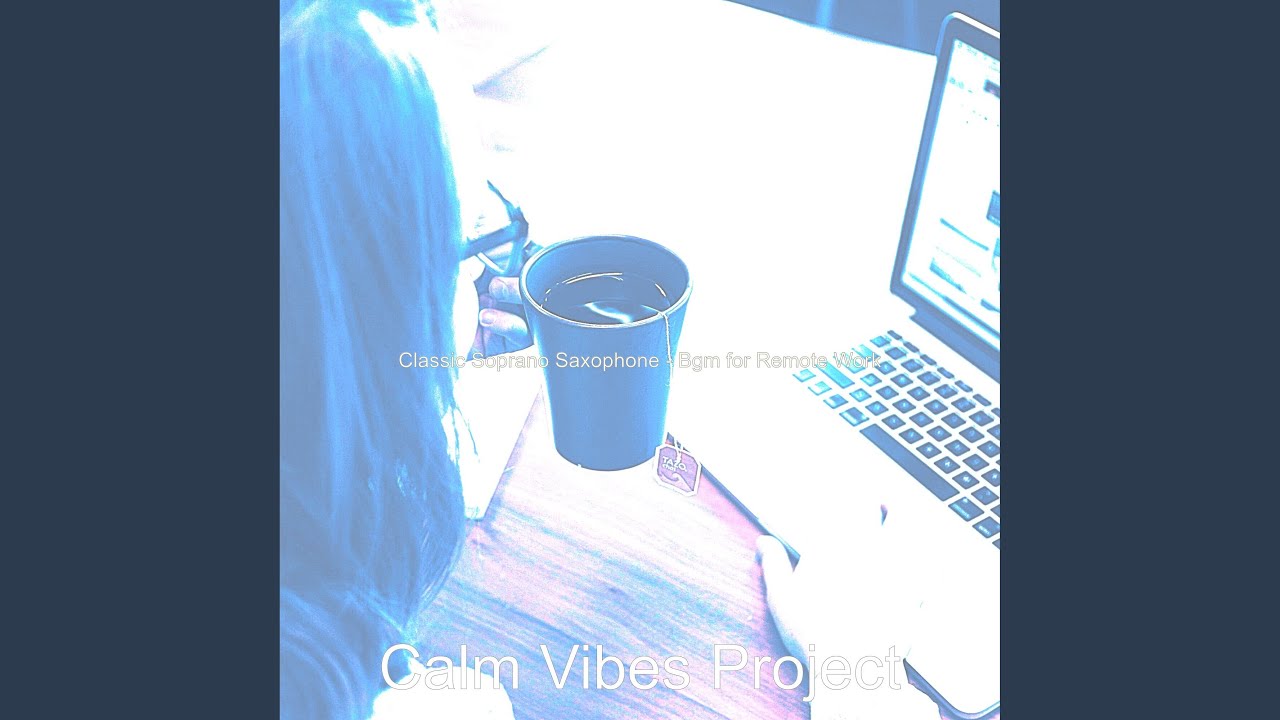 Calm Music for Remote Work