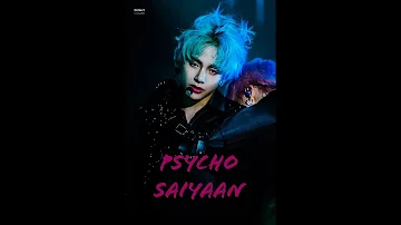 Psycho Saiyaan X 💜BTS V💜