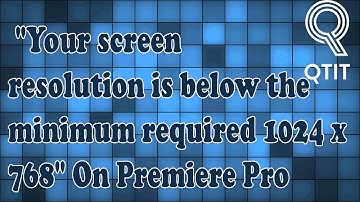 "Your screen resolution is below the minimum required 1024 x 768" On Premiere Pro - Fixed 2019
