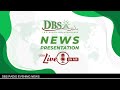DBS Radio | News Presentation Live
