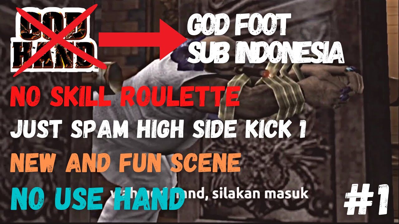 JUST SPAM HIGH KICK SIDE DEFEAT THE BOSS STAGE 1 - GOD HAND INDONESIA