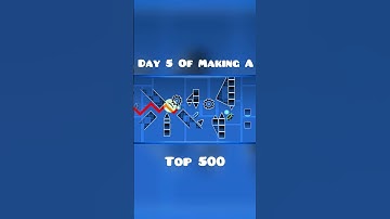 Day 5 Of Making A Top 500 In Geometry Dash  #geometrydash #gdupdate #gd #gmd #gaming #shorts