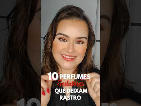 10 Perfumes Sedutores que deixam Rastro @boticario @eudora #perfumesfemininos #oboticario