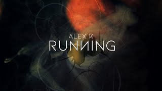 Alex K - Running