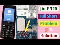 Jio F 320 full short problem solution | जिओ मोबाइल full short problem