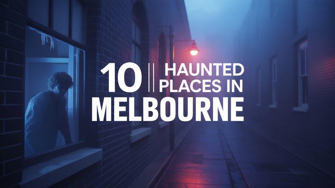 Ghost Stories Australia |10 Haunted Places in Melbourne Australia  | Real Ghost Stories