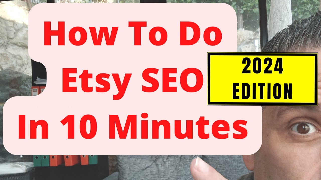 How To Do Etsy SEO In 10 Minutes - 2024 EDITION - YouTube