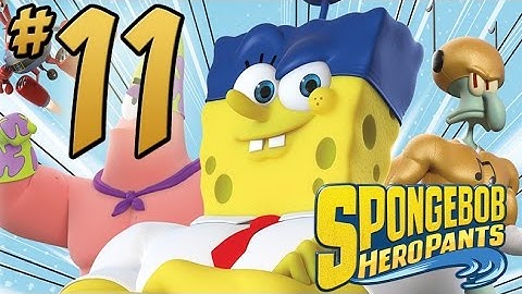 SpongeBob HeroPants Gameplay Walkthrough - PART 11 - Evil Candy & Glitches