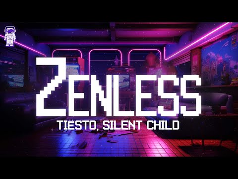 Tiësto, Lucas & Steve, Silent Child & Sān-Z ⚡ ZENLESS / Lyrics