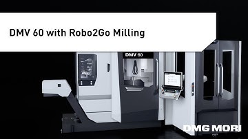 Automated Machining Made Simple with the DMV 60 with Robo2Go Milling