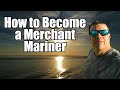 How to Become a Merchant Mariner (Deep Sea)