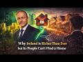 Why Ireland is Richer Than Ever but Its People Can’t Find a Home