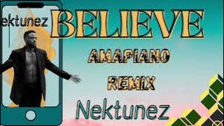 BELIEVE AMAPIANO (remix)  BELIEVE  (w/English translation) LYRICS VIDEO #nektunez #believe #amapiano