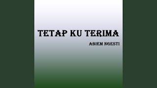 Tetap Ku Terima