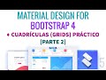 05 - Material Design for Bootstrap 4 | Uso correcto de contenedores, filas y columnas.