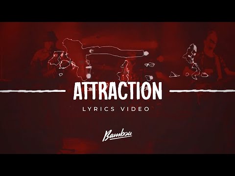 Attraction - Bambou (Lyrics Video)