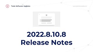 2022.8.10.8 Tesla Release Notes