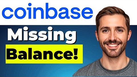 Why Is Coinbase Not Showing My Balance? Fix Missing Balance Issue (2025 Guide)