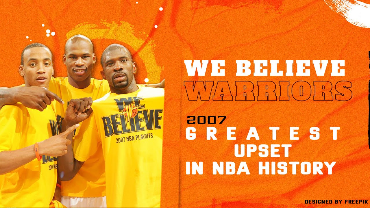 How The We Believe Warriors Pulled Off The Greatest Upset In Nba History