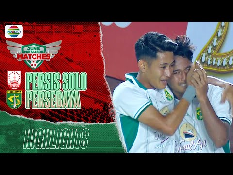 Highlights - Persis Solo VS Persebaya Surabaya | June Pre Season Match