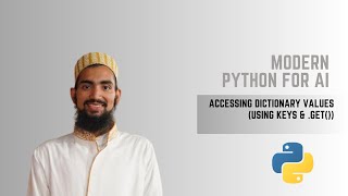 Accessing Dictionary Values (Using Keys & .get())