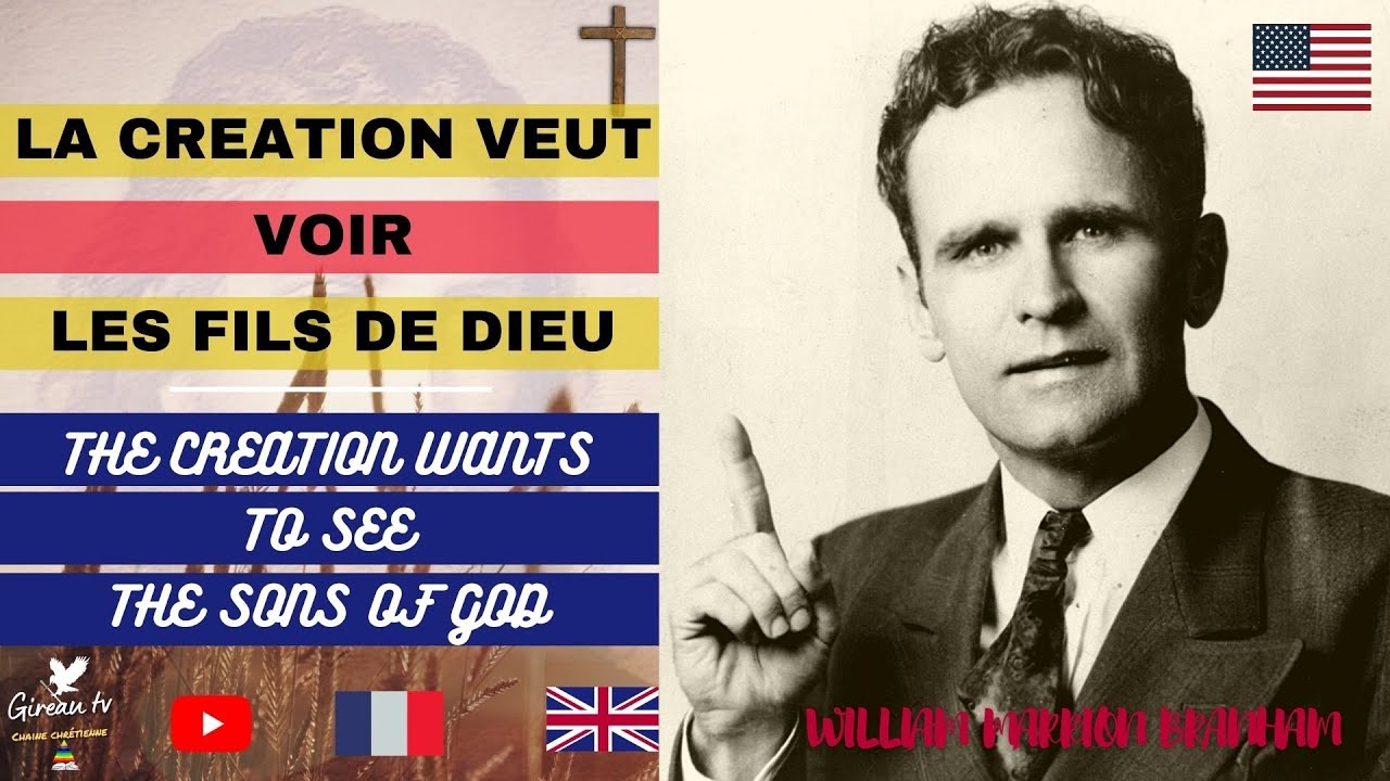 LA CREATION VEUT VOIR LES FILS DE DIEU | WILLIAM BRANHAM (ENG & FR) | END TIME MESSAGE