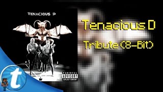 Tribute - Tenacious D | 8-Bit Version [GXSCC]