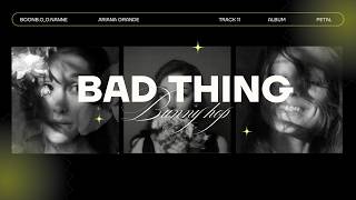 Lyrics   Vietsub | bad thing ( bunny hop ) - Ariana Grande | Album : petal