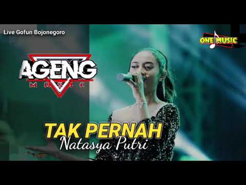 TAK PERNAH Natasya Putri // AGENG MUSIC TERBARU GOFUN BOJONEGORO #dhehan_audio