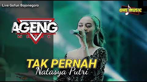TAK PERNAH Natasya Putri // AGENG MUSIC TERBARU GOFUN BOJONEGORO #dhehan_audio