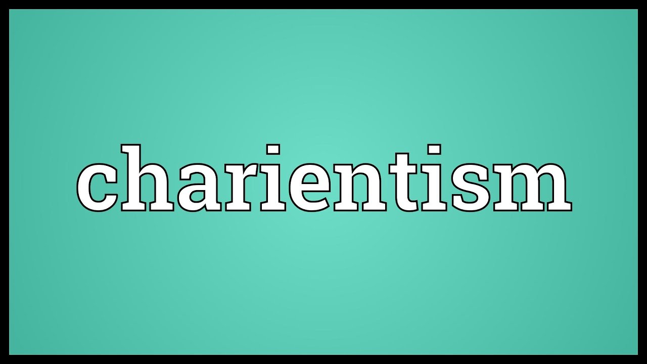 Charientism Meaning
