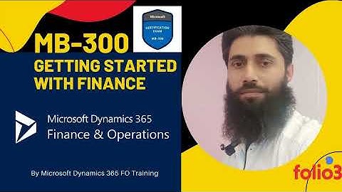 MB-300 | Microsoft Dynamics 365 | Certification Training | Session 3 | Dynamics 365 Finance
