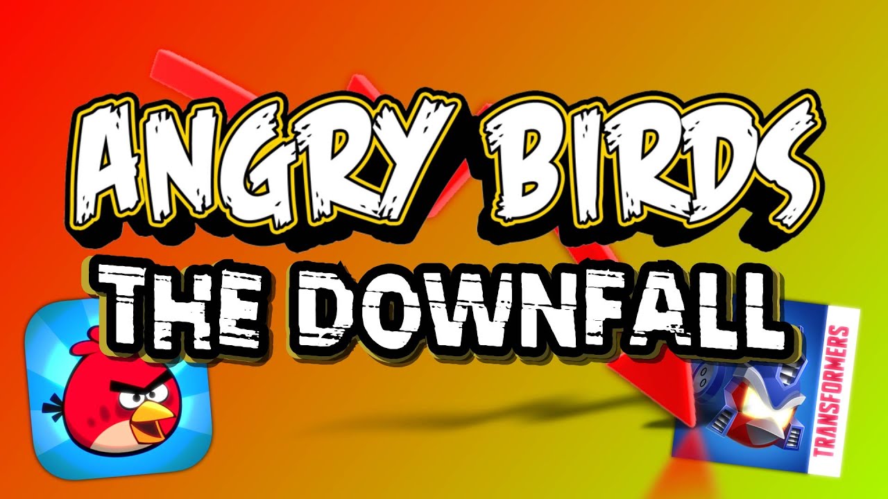 The Downfall of Angry Birds