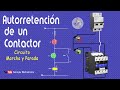 Autorretención de un Contactor | Circuito de Marcha y Parada | Enclavamiento