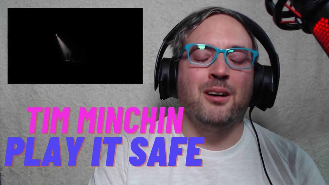 Reaction to and Analysis of "Play It Safe" by Tim Minchin