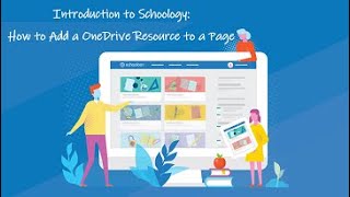 Intro to Schoology: Adding a OneDrive Resource to a Page